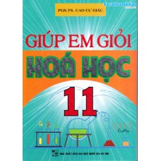 Giúp em học giỏi hoá học 11 Giúp em học giỏi hoá học 11